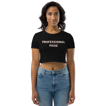 Professional Muse - Organic Crop Top